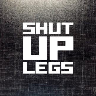 SHUT UP LEGS Sticker for Frame Hub of Road Bike MTB Cycling Decals